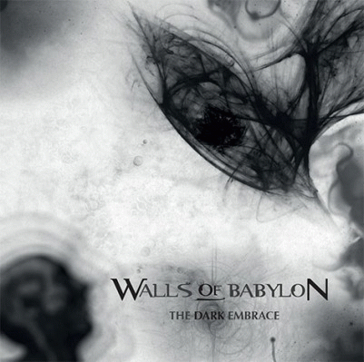 Walls Of Babylon : The Dark Embrace